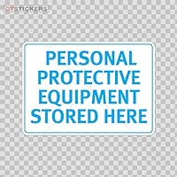 Decal Stickers Personal Protective Equipment Stored Here Motorbike Boat 4 X 2.82 in.