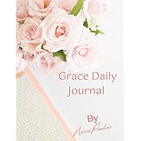 Grace Daily Journal: Pink Floral Christian Journal For Women Grace Daily Journal: Pink Floral Christian Journal For Women Paperback