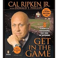 Get in the Game: 8 Principles of Perseverance That Make the Difference Get in the Game: 8 Principles of Perseverance That Make the Difference Audio CD Audible Audiobook Paperback Kindle Hardcover Audio CD Library Binding