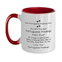 Dear Portuguese Podengo Mom, You Are The Best Portuguese Podengo Mom Ever Two Tone Red and White Coffee Mug 11oz.