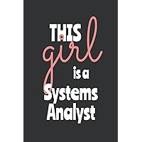 This Girl is a Systems Analyst: Lined Notebook Journal, 120 Blank pages, 6 x 9 inches, Matte Finish Cover