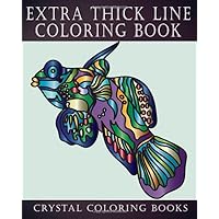 Extra Thick Line Easy Coloring Book: 30 Beautiful Extra Thick Line Coloring Pages. A Compilation Of Different Subjects. Easy Hand Drawn Designs For ... Gift Idea For Senior Citizens Or Youngsters. Extra Thick Line Easy Coloring Book: 30 Beautiful Extra Thick Line Coloring Pages. A Compilation Of Different Subjects. Easy Hand Drawn Designs For ... Gift Idea For Senior Citizens Or Youngsters. Paperback