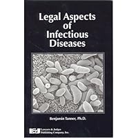Legal Aspects of Infectious Diseases Legal Aspects of Infectious Diseases Kindle Paperback