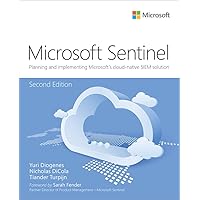 Microsoft Azure Sentinel: Planning and implementing Microsoft's cloud-native SIEM solution (IT Best Practices - Microsoft Press) Microsoft Azure Sentinel: Planning and implementing Microsoft's cloud-native SIEM solution (IT Best Practices - Microsoft Press) Kindle Paperback