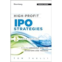 High-Profit IPO Strategies: Finding Breakout IPOs for Investors and Traders (Bloomberg Financial Book 181) High-Profit IPO Strategies: Finding Breakout IPOs for Investors and Traders (Bloomberg Financial Book 181) Kindle Audible Audiobook Hardcover Audio CD