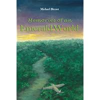 Memories of an Emerald World: An Aviation Adventure in South America (An Emerald World series aviation adventure)
