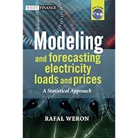 Modeling and Forecasting Electricity Loads and Prices: A Statistical Approach (The Wiley Finance Series Book 474) Modeling and Forecasting Electricity Loads and Prices: A Statistical Approach (The Wiley Finance Series Book 474) eTextbook Hardcover