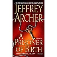 A Prisoner of Birth: A Novel A Prisoner of Birth: A Novel Kindle Audible Audiobook Hardcover Mass Market Paperback Paperback Audio CD