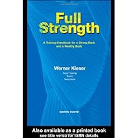 Full Strength: A Training Handbook for a Strong Back and a Healthy Body Full Strength: A Training Handbook for a Strong Back and a Healthy Body Paperback