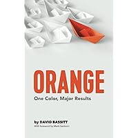 Orange: One Color, Major Results Orange: One Color, Major Results Paperback Kindle Audible Audiobook