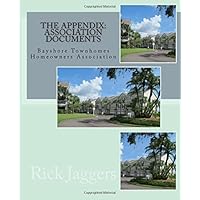 The Appendix: Association Documents: Bayshore Townhomes Homeowners Association
