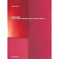 Barragán – Space and Shadow, Walls and Colour Barragán – Space and Shadow, Walls and Colour Paperback