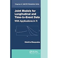 Joint Models for Longitudinal and Time-to-Event Data (Chapman & Hall/CRC Biostatistics Series) Joint Models for Longitudinal and Time-to-Event Data (Chapman & Hall/CRC Biostatistics Series) Hardcover Kindle