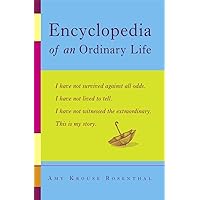 Encyclopedia of an Ordinary Life: A Memoir Encyclopedia of an Ordinary Life: A Memoir Paperback Kindle Hardcover