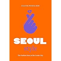 Little Book of Seoul Style: The Fashion History of the Iconic City Little Book of Seoul Style: The Fashion History of the Iconic City Kindle Hardcover