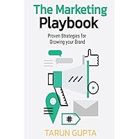 The Marketing Playbook: Proven Strategies for growing your Brand