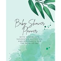 Baby Shower Planner | Checklists, Suggested Activities, and Keepsakes for the Mom-to-Be!]: All-in-One Organizer, Activity Book for Adults, and ... x 9.25 | Compatible with Happy Planner Size Baby Shower Planner | Checklists, Suggested Activities, and Keepsakes for the Mom-to-Be!]: All-in-One Organizer, Activity Book for Adults, and ... x 9.25 | Compatible with Happy Planner Size Paperback