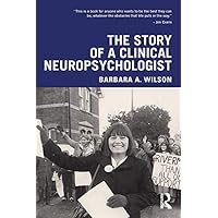 The Story of a Clinical Neuropsychologist The Story of a Clinical Neuropsychologist Kindle Audible Audiobook Hardcover Paperback