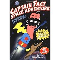 Captain Fact: Space Adventure - Saving the World One Fact at a Time! Captain Fact: Space Adventure - Saving the World One Fact at a Time! Paperback