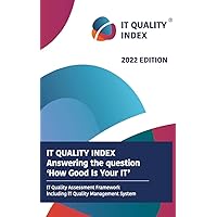 IT Quality Index 2022 Edition IT Quality Index 2022 Edition Kindle Paperback