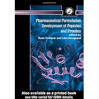 Pharmaceutical Formulation Development of Peptides and Proteins (The Taylor & Francis Series in Pharmaceutical Sciences) Pharmaceutical Formulation Development of Peptides and Proteins (The Taylor & Francis Series in Pharmaceutical Sciences) Hardcover