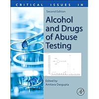 Critical Issues in Alcohol and Drugs of Abuse Testing Critical Issues in Alcohol and Drugs of Abuse Testing Paperback eTextbook