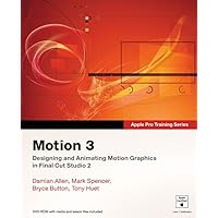 Apple Pro Training Series: Motion 3 Apple Pro Training Series: Motion 3 Paperback