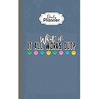 Daily Planner Journal: Retro What If It All Works Out Mental Health Awareness Women, 5x8 in, 100 Pages Undated Planner 12.7x20.32 cm Personal Organizer