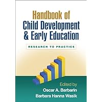 Handbook of Child Development and Early Education: Research to Practice Handbook of Child Development and Early Education: Research to Practice Hardcover Kindle