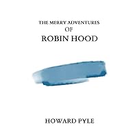 the merry adventures of robin hood by Howard Pyle the merry adventures of robin hood by Howard Pyle Paperback Audible Audiobook Kindle Hardcover Mass Market Paperback Audio CD