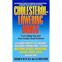 Cholesterol-Lowering Drugs: Everything You And Your Family Need To Know Cholesterol-Lowering Drugs: Everything You And Your Family Need To Know Mass Market Paperback