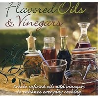 Flavored Oils and Vinegars Flavored Oils and Vinegars Hardcover