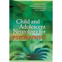 Child and Adolescent Neurology for Psychiatrists