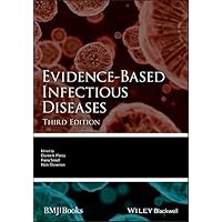 Evidence-Based Infectious Diseases (Evidence-Based Medicine) Evidence-Based Infectious Diseases (Evidence-Based Medicine) Kindle Paperback