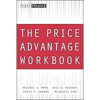 The Price Advantage Workbook: Step-by-Step Exercises and Tests to Help You Master The Price Advantage (Wiley Finance) The Price Advantage Workbook: Step-by-Step Exercises and Tests to Help You Master The Price Advantage (Wiley Finance) Paperback