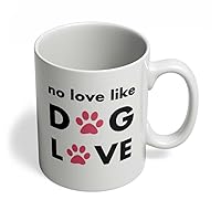 HOM There is no love lHOMe Dog Love Dog Lover Gifts Best Dog Mom Dad Pet Owner Rescue Gift Mug tea Cup White (11 Oz.)