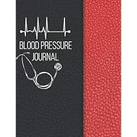 Blood Pressure Journal: High Blood Pressure Daily Monitor Pressure Levels Tracking Chart Health Log Book