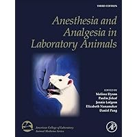 Anesthesia and Analgesia in Laboratory Animals (American College of Laboratory Animal Medicine) Anesthesia and Analgesia in Laboratory Animals (American College of Laboratory Animal Medicine) Hardcover Kindle
