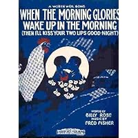 When the Morning Glories Wake Up in the Morning When the Morning Glories Wake Up in the Morning Sheet music