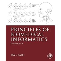 Principles of Biomedical Informatics Principles of Biomedical Informatics Kindle Hardcover