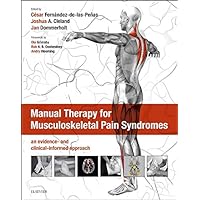 Manual Therapy for Musculoskeletal Pain Syndromes: an evidence- and clinical-informed approach Manual Therapy for Musculoskeletal Pain Syndromes: an evidence- and clinical-informed approach Hardcover Kindle