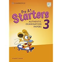 Pre A1 Starters 3 Student's Book: Authentic Examination Papers (Cambridge Young Learners English Tests)