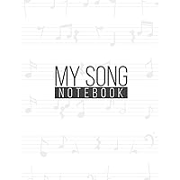 My Song Notebook: 100 Lined Pages, Sheet Music, A Binder Notebook, For Writing Songbook, Composition Song, Art Sound Book, Music Script Paper For Lyrics, Notes, And Song Music