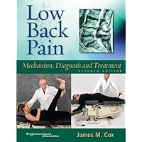 Low Back Pain: Mechanism, Diagnosis and Treatment Low Back Pain: Mechanism, Diagnosis and Treatment Hardcover Kindle