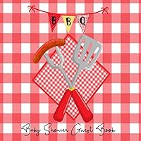 BBQ Baby Shower Guest Book: Baby Q Barbeque Picnic Gingham Plaid Theme, Welcome Baby Boy or Girl (Unisex) Sign in Guestbook Memory Keepsake with ... gift log & Blank photo page (Pregnancy Gifts) BBQ Baby Shower Guest Book: Baby Q Barbeque Picnic Gingham Plaid Theme, Welcome Baby Boy or Girl (Unisex) Sign in Guestbook Memory Keepsake with ... gift log & Blank photo page (Pregnancy Gifts) Paperback