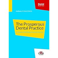 The Prosperous Dental Practice: a guide to building financial success