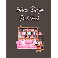 Interior Design Sketchbook: Blank Pages With A Matte Finish (8.5