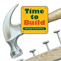 Time to Build Time to Build Board book