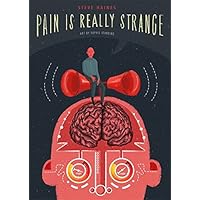 Pain is Really Strange (...is Really Strange) Pain is Really Strange (...is Really Strange) Kindle Hardcover Paperback