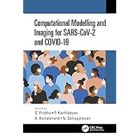 Computational Modelling and Imaging for SARS-CoV-2 and COVID-19 Computational Modelling and Imaging for SARS-CoV-2 and COVID-19 Kindle Hardcover Paperback